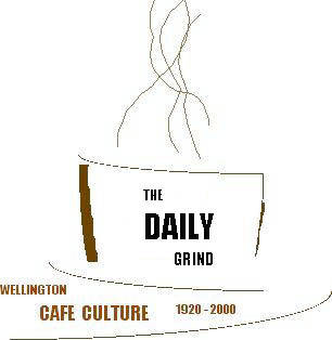 The Daily Grind Wellington Cafe Culture 1920-2000